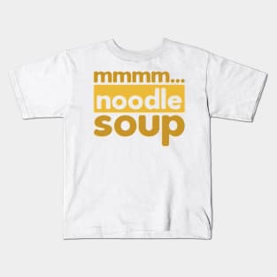 Mmm... Noodle Soup Kids T-Shirt